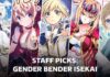 Staff Picks: 10 Gender Bender Isekai Recommendations
