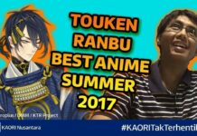 Ngobrol KAORI – Episode 2 | Touken Ranbu Best Anime Summer 2017!