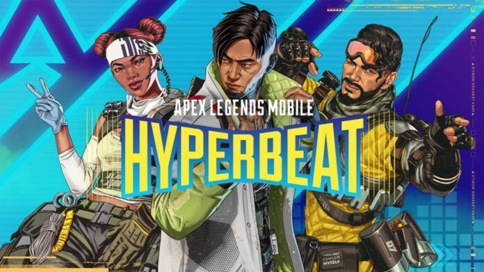 Apex Legends Mobile Apex Legends Mobile Hyperbeat