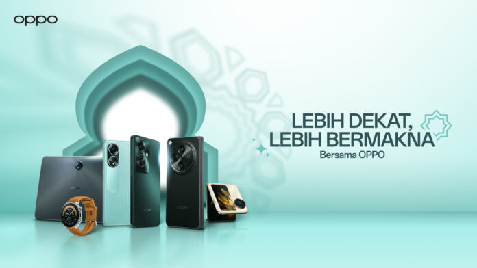 OPPO #LebihDekatLebihBermakna