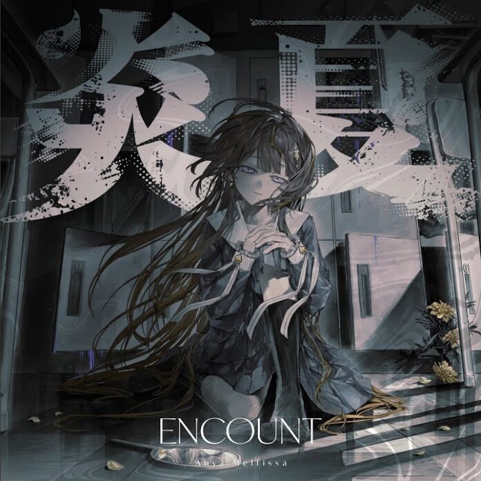Encount - Anya Melfissa